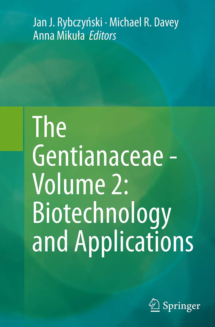 The Gentianaceae - Volume 2: Biotechnology and Applications