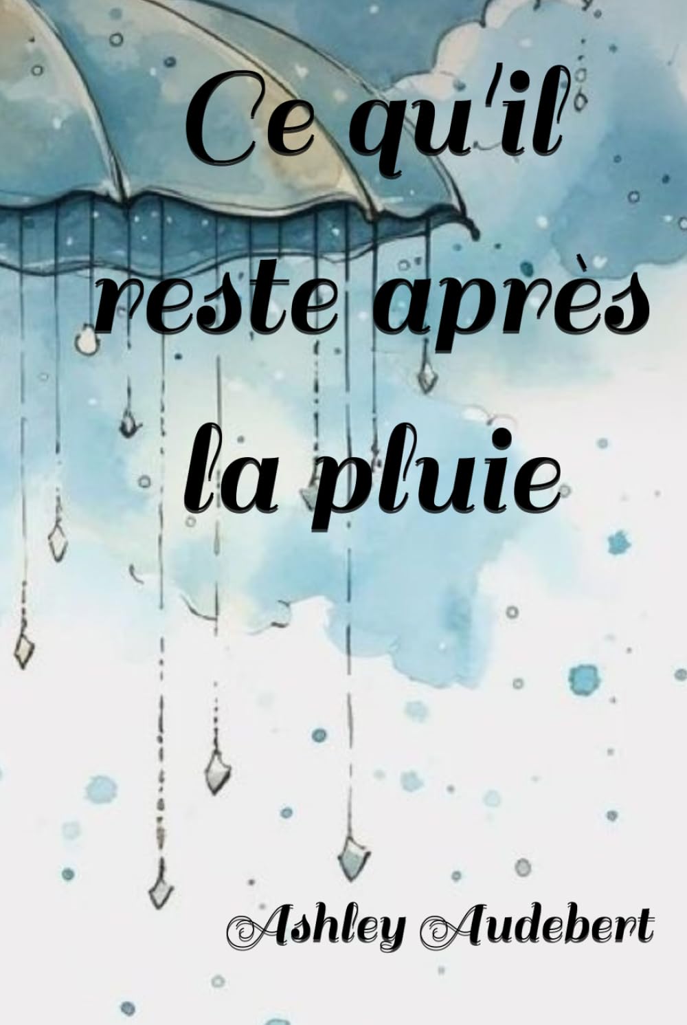 Ce qu'il reste après la pluie