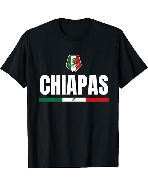 Saying Chiapas Mexico Flag Mexican Adventure Women Men Dad T-Shirt