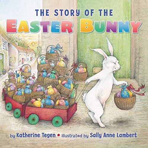 The Story of the Easter Bunny The Story of the Easter Bunny