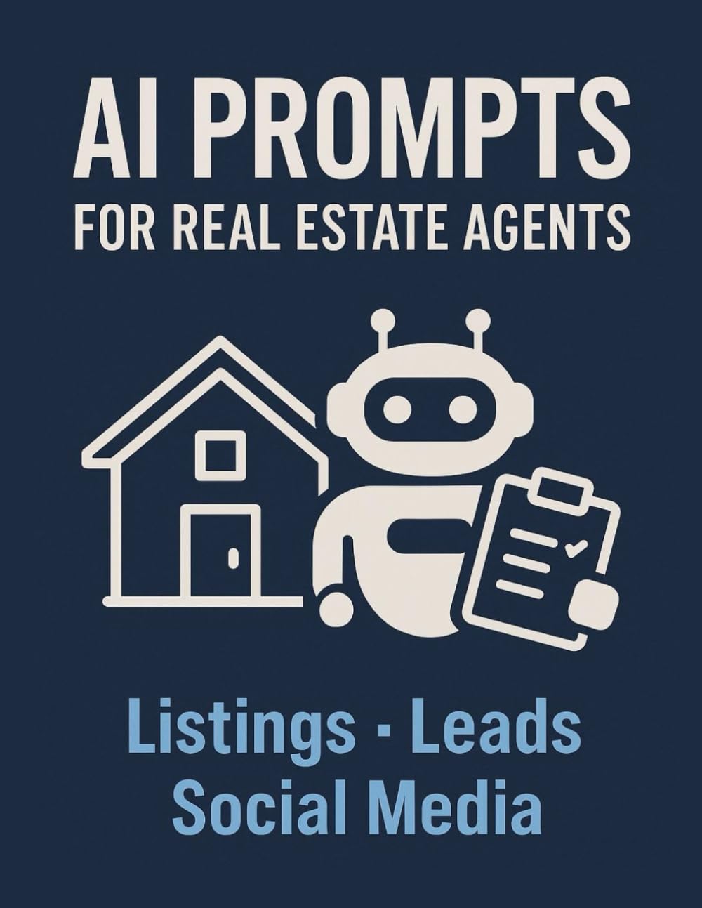 Real Estate Agent AI Power Pack: Listing prompts, Email templates, SEO prompts and Social Media content prompts