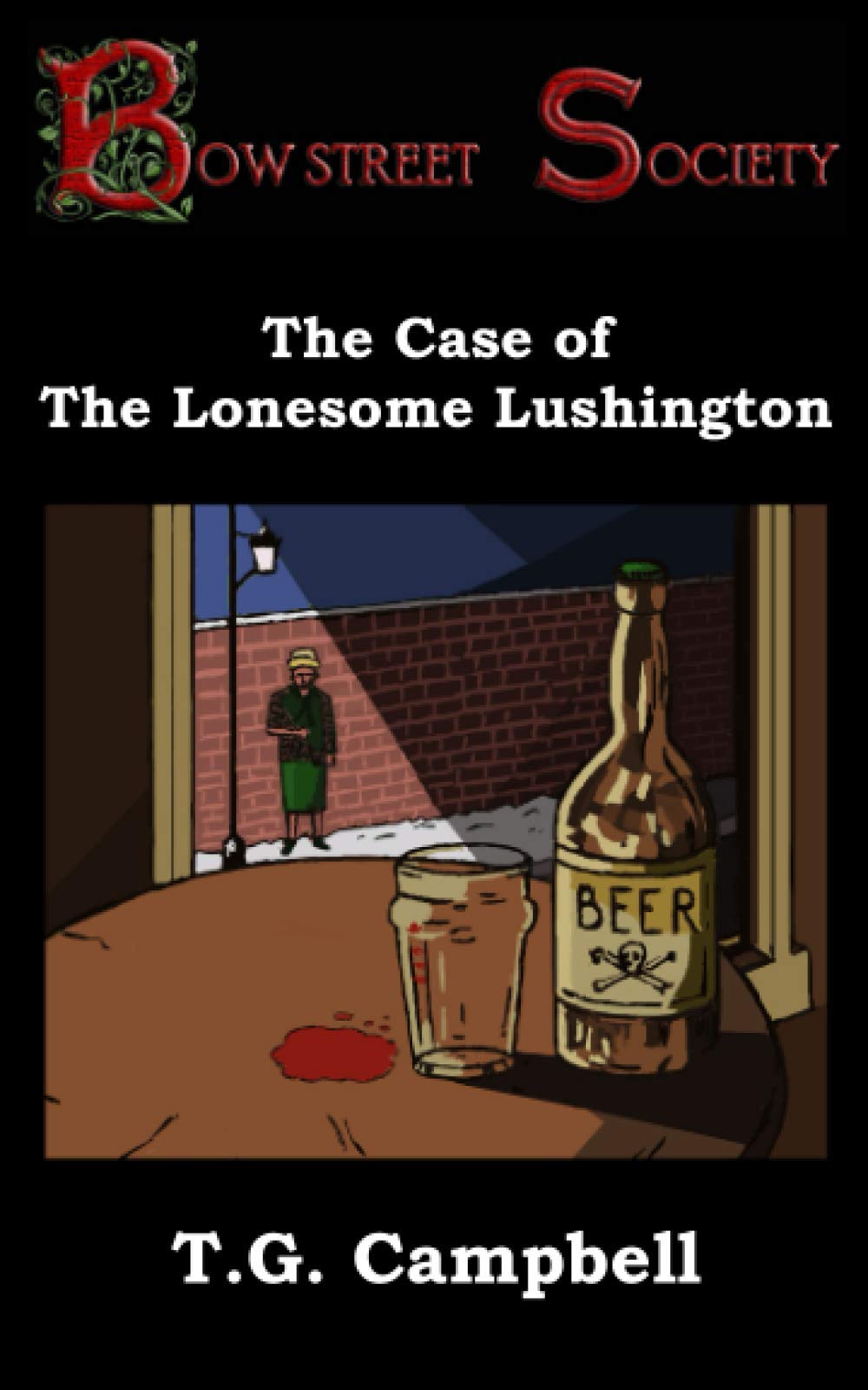 The Case of The Lonesome Lushington (Bow Street Society)