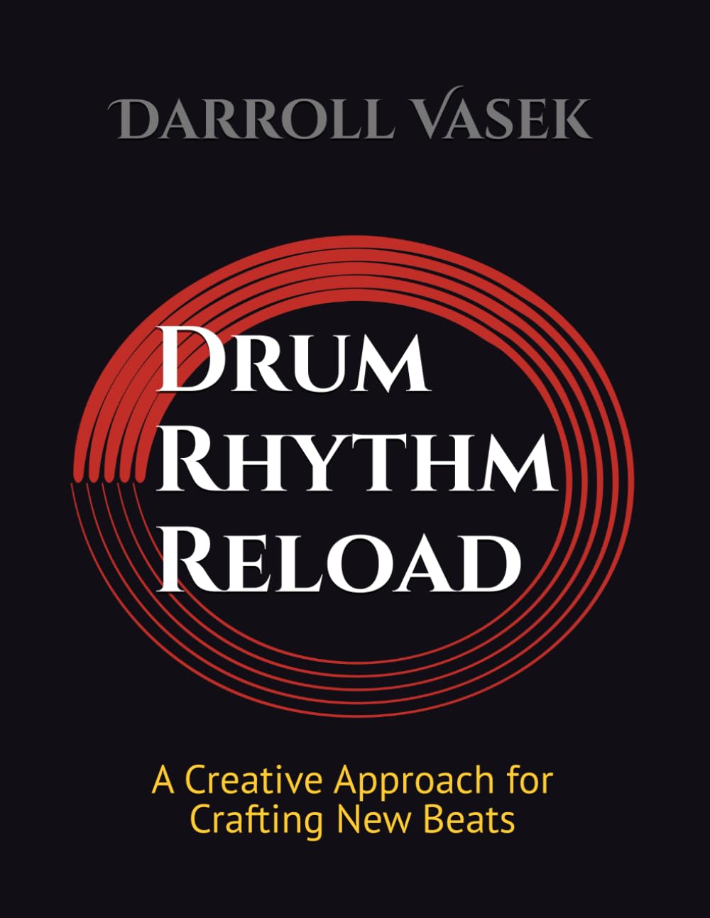 Drum Rhythm Reload: A Creative Approach for Crafting New Beats