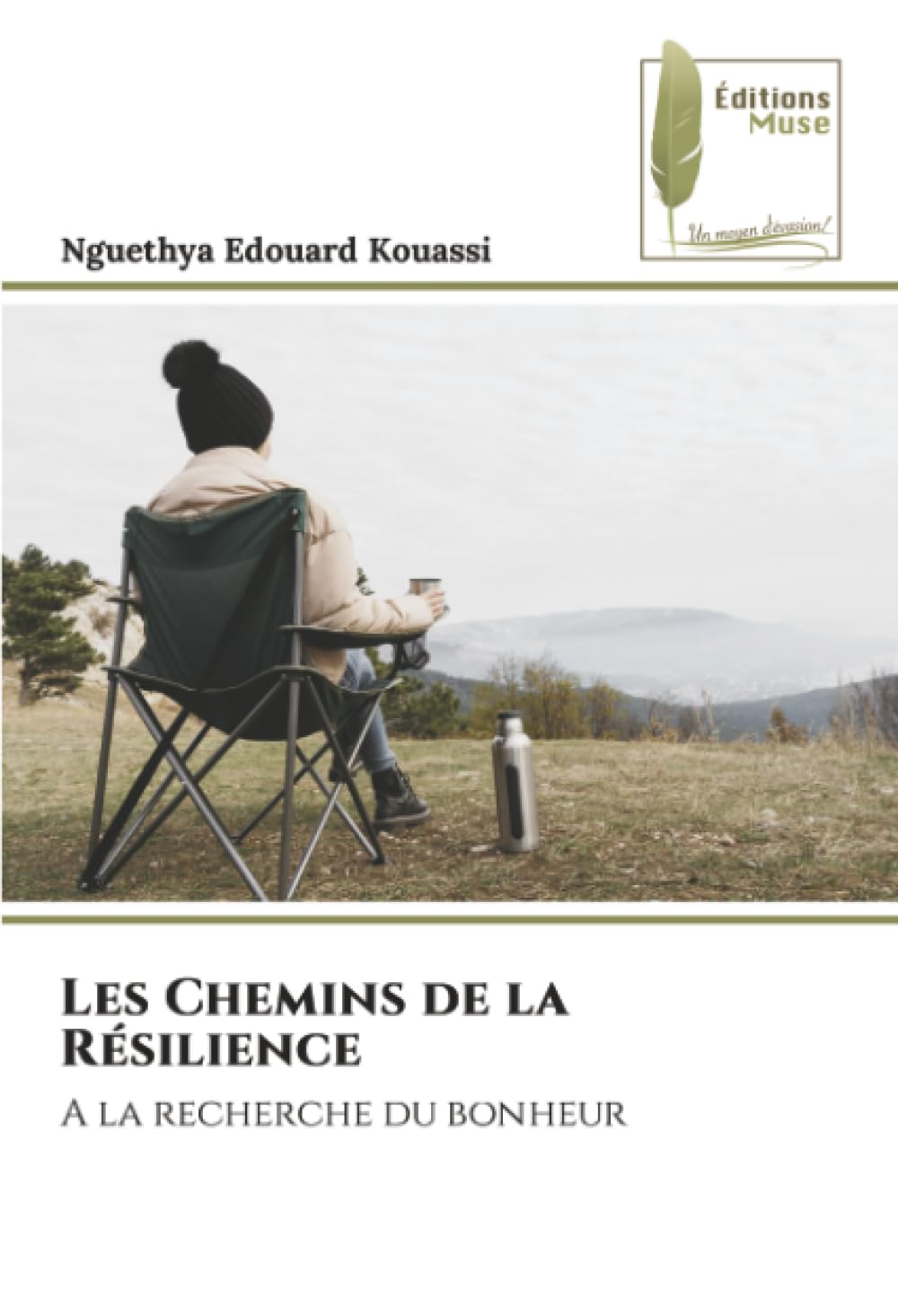 Les Chemins de la Résilience: A la recherche du bonheur