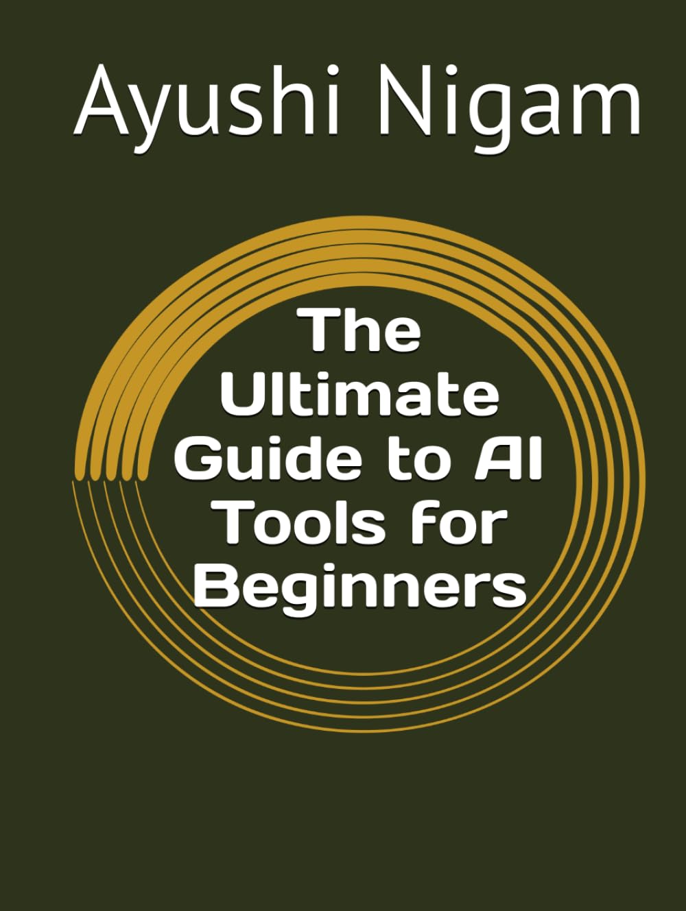 The Ultimate Guide to AI Tools for Beginners