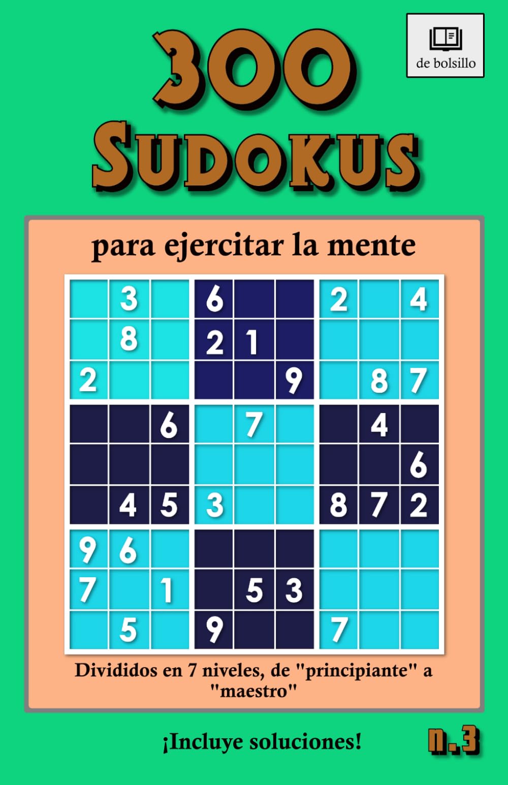 300 sudokus para ejercitar la mente: N. 3