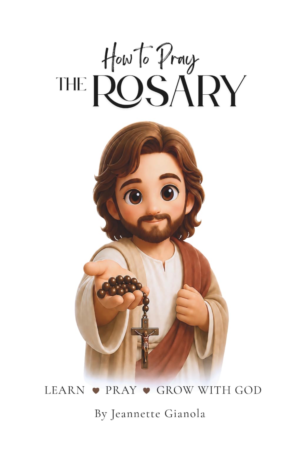 How to pray the Rosary: Learn, Pray, Grow with God