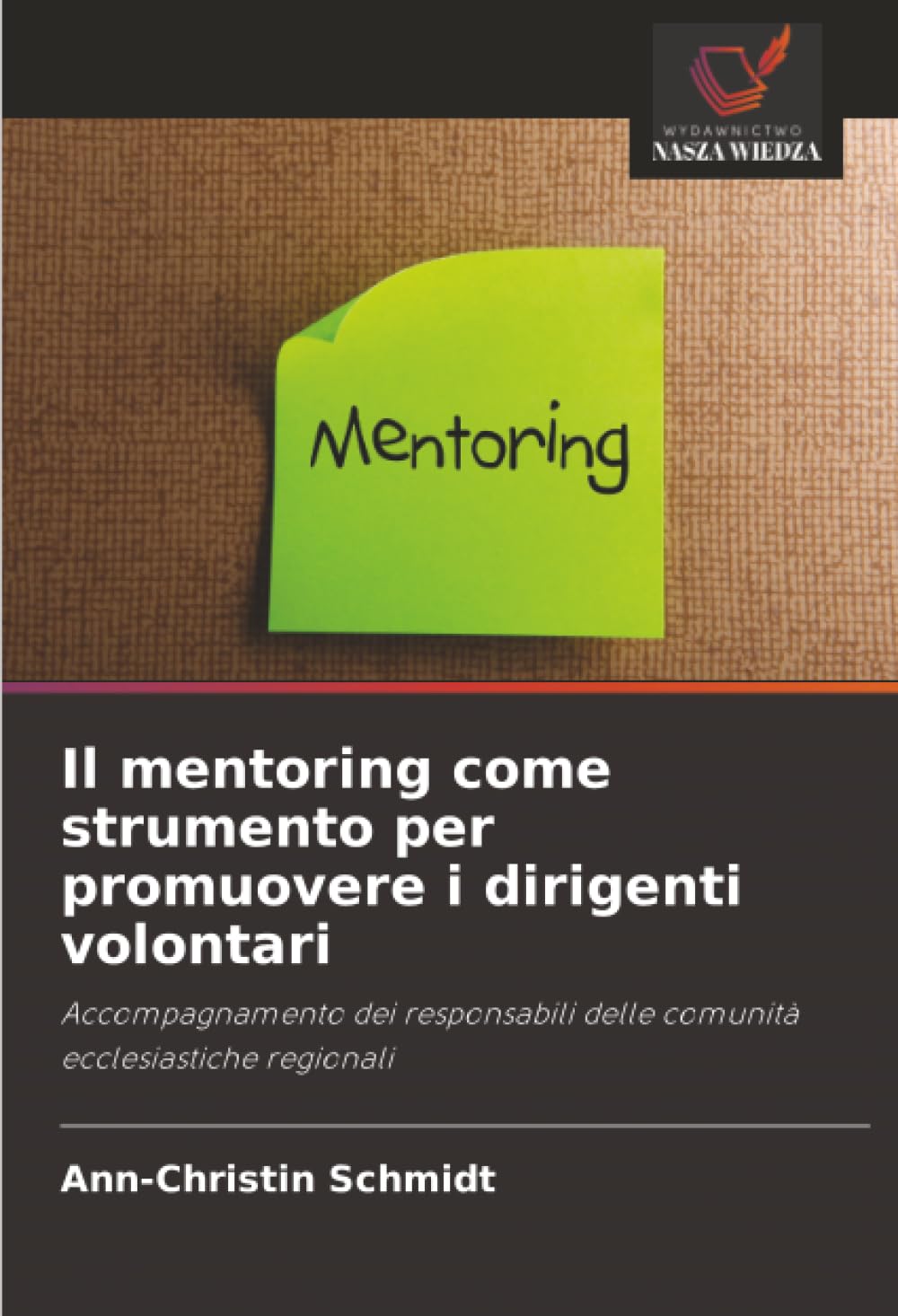 Il mentoring come strumento per promuovere i dirigenti volontari: Accompagnamento dei responsabili delle comunità ecclesiastiche regionali