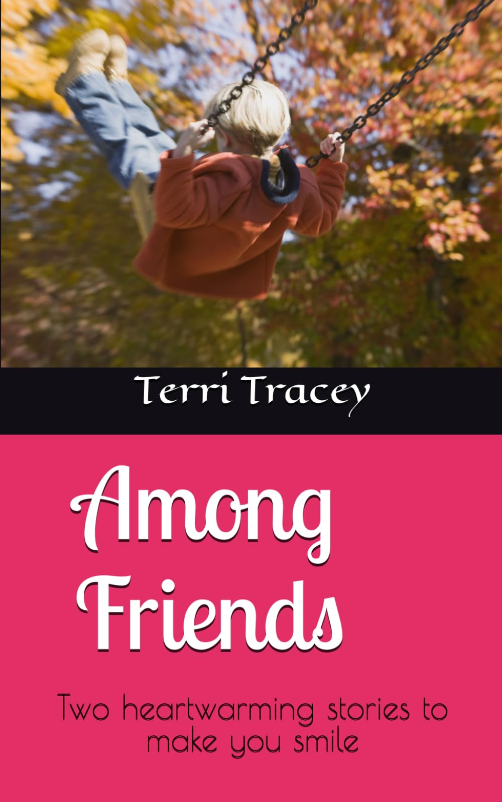 Among Friends: Two heartwarming stories to make you smile