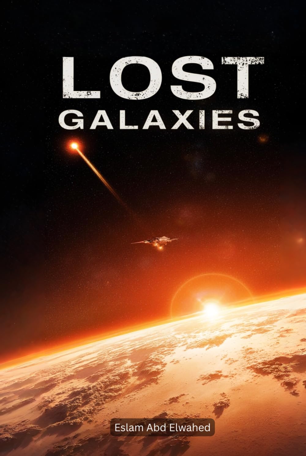 Lost Galaxies: 100 True Stories of Civilizations Beyond the Stars (Sci-Fi & Fantasy)