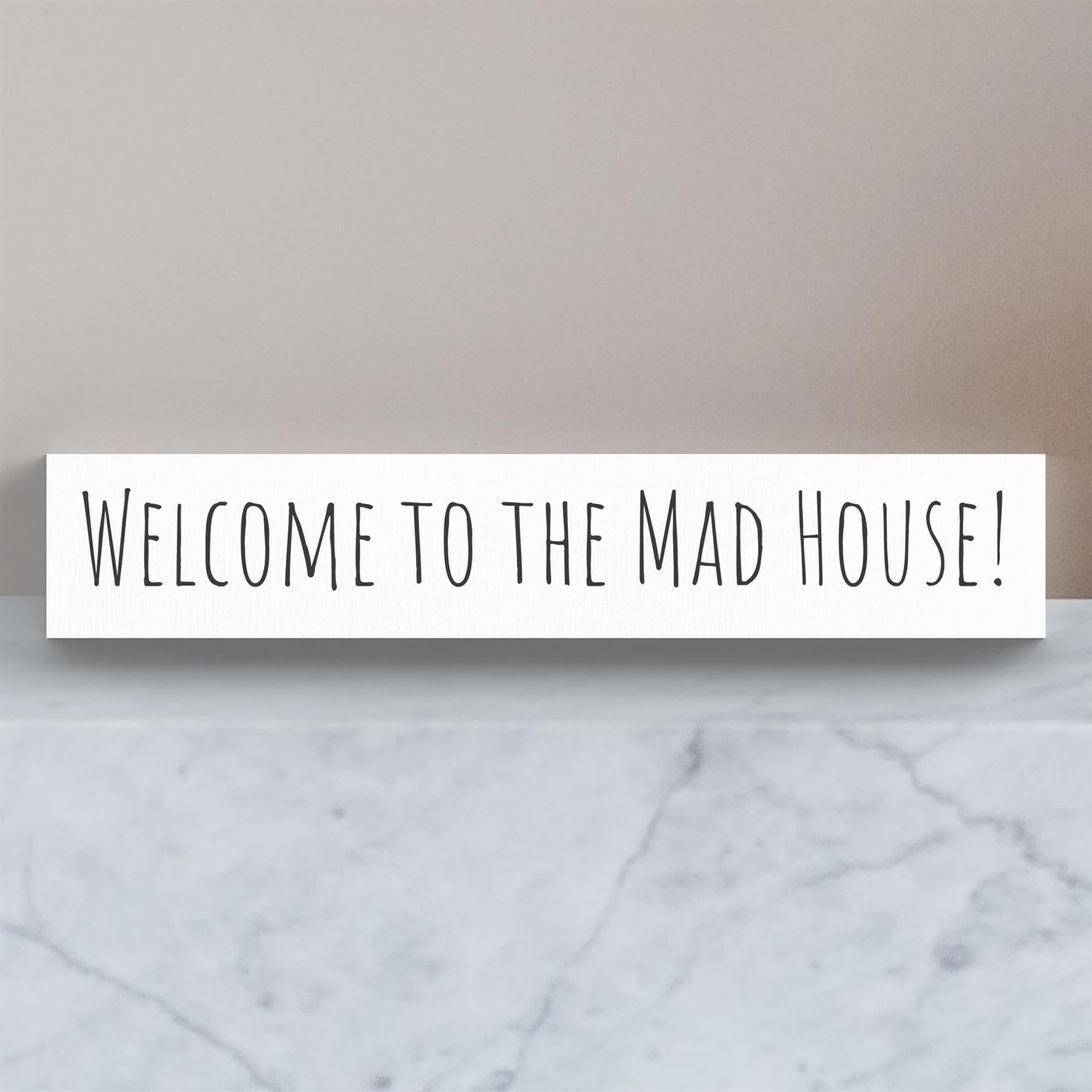 Welcome To The Mad House Humorous Typography Wooden Memento Block