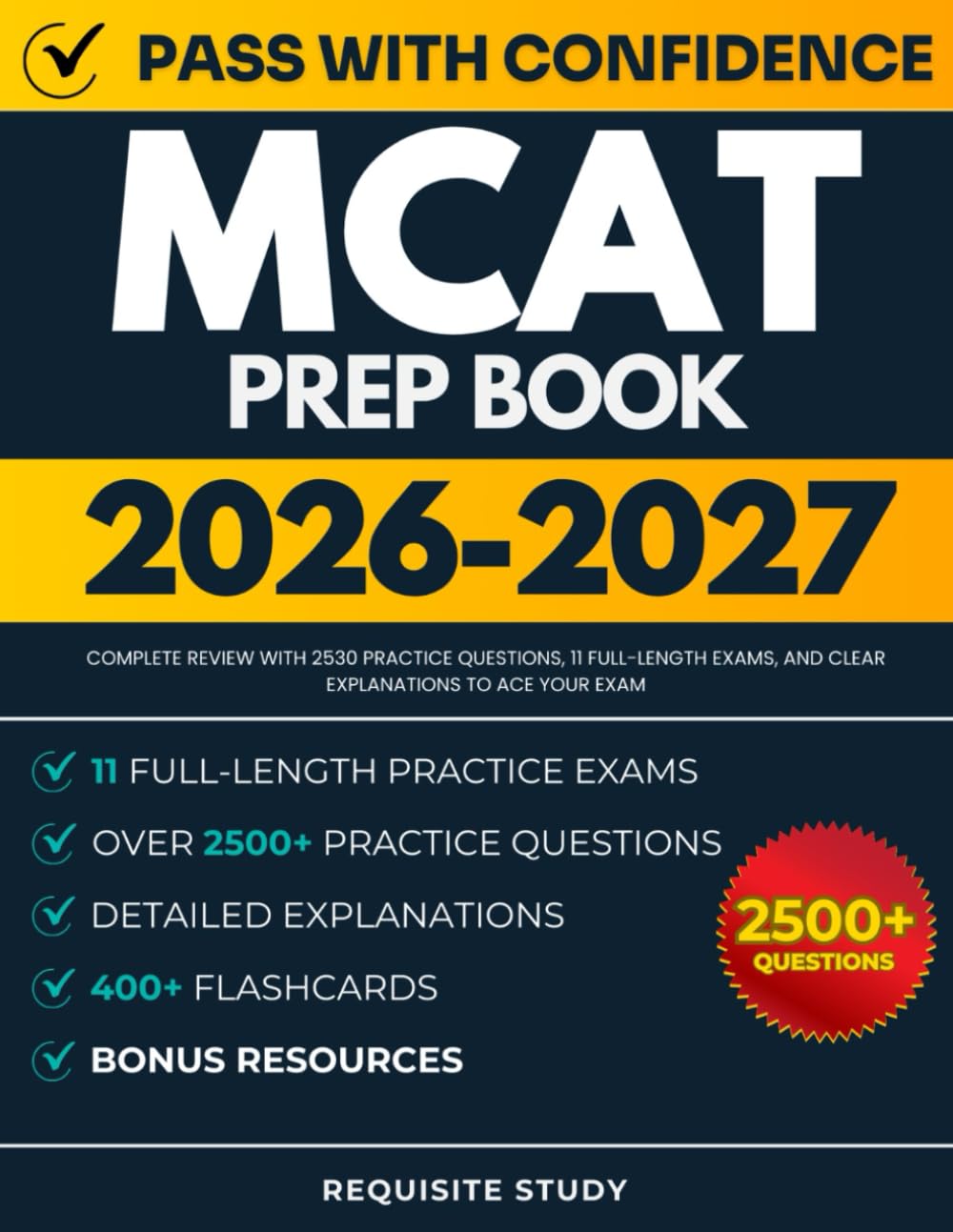 MCAT Prep Book 2026-2027: Complete Review with 2530 Practice Questions, 11 Full-Length Exams, and Clear Explanations to ACE Your Exam