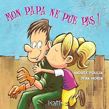 Paperback Mon papa ne pue pas ! [French] Book