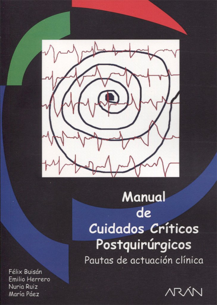 Manual de cuidados críticos postquirúrgicos : pautas de actuación clínica