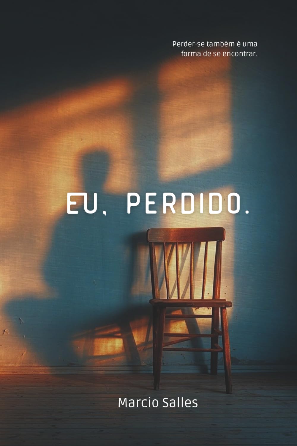 Eu, Perdido: 1 (Trilogia dos Fragmentos)