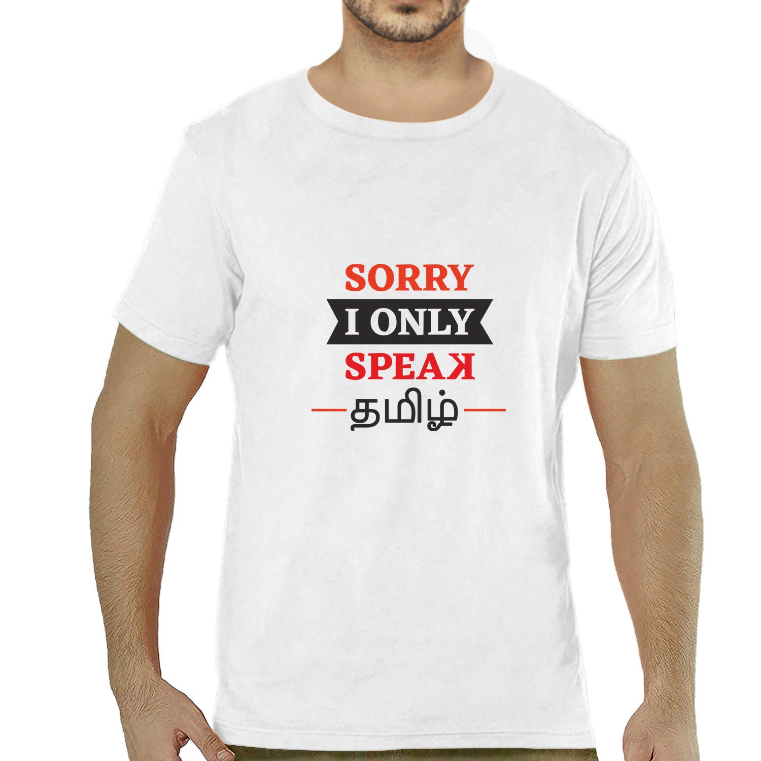 Graphic Printed Men Tshirt Sorry I Only Speak Tamil Text Cotton Printed Round Neck Half Sleeves Black & White Tshirt. Tamil, South Indian, Text, Language Tees and Tshirts