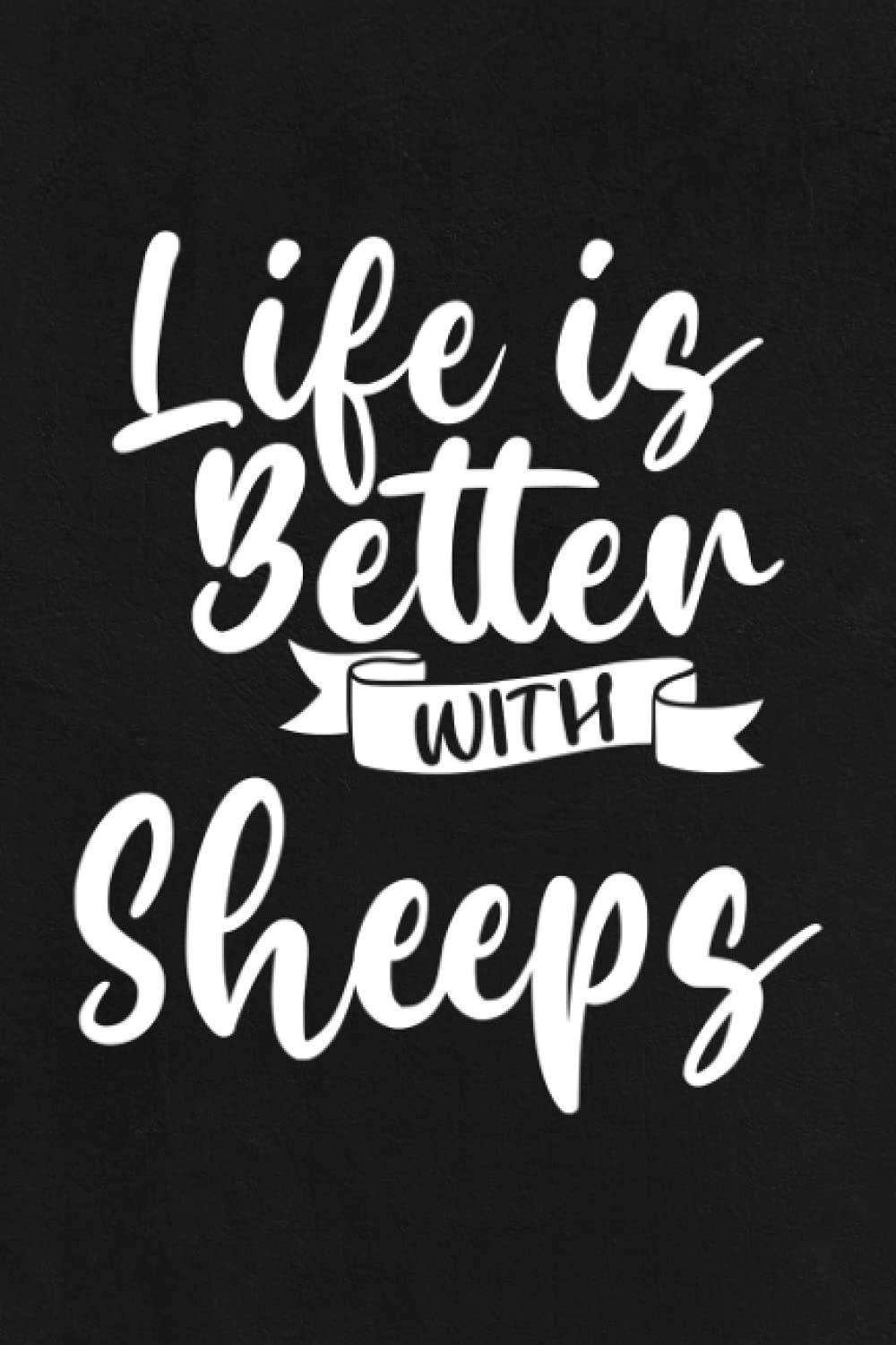 Boating Log Book - Sheep Lover Gift 'Life Is Better With Sheeps' Funny Sheep Pretty: Captain / Ship log - Daily log entry For Passengers and boat ... and boat log book Journal 110 pages
