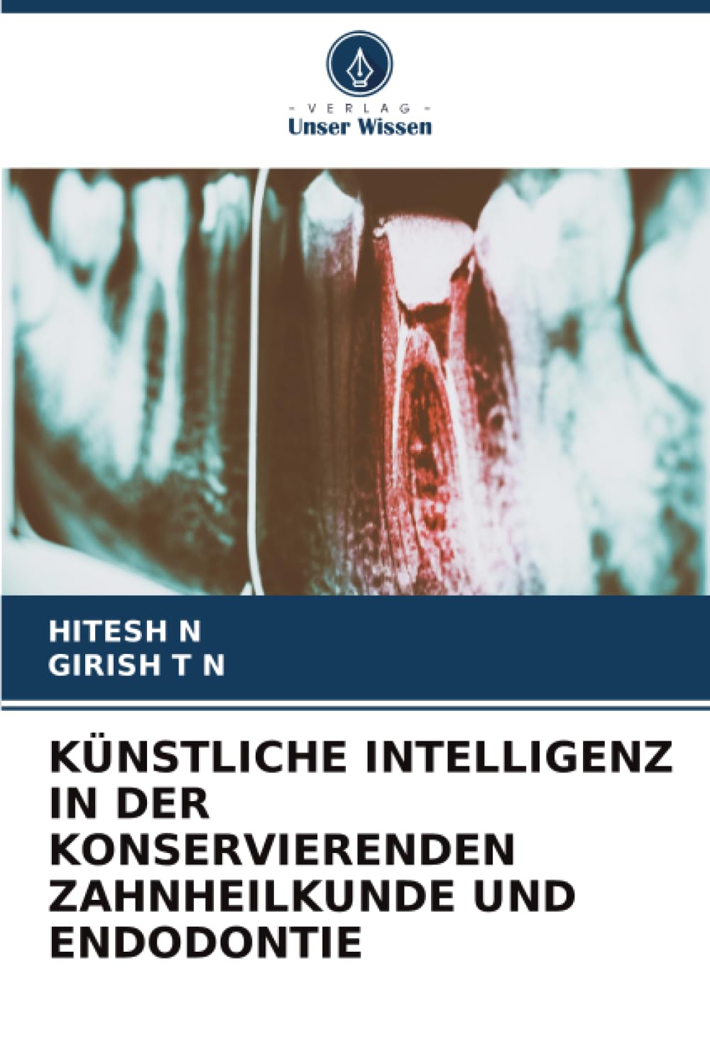 KÜNSTLICHE INTELLIGENZ IN DER KONSERVIERENDEN ZAHNHEILKUNDE UND ENDODONTIE