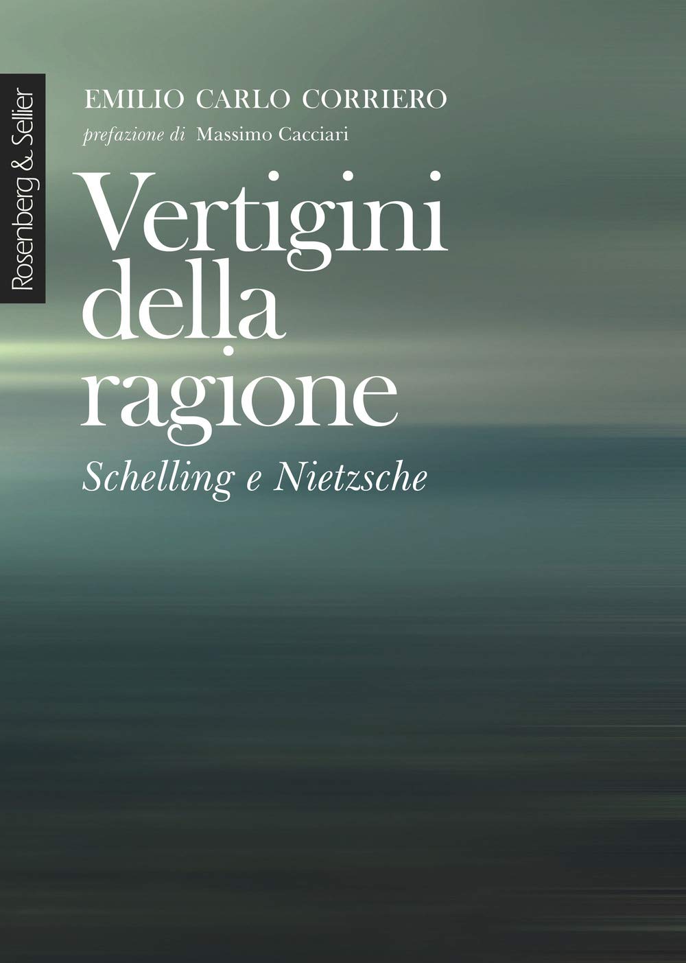 Vertigini Della Ragione. Schelling E Nietzsche. Nuova Ediz. - 4