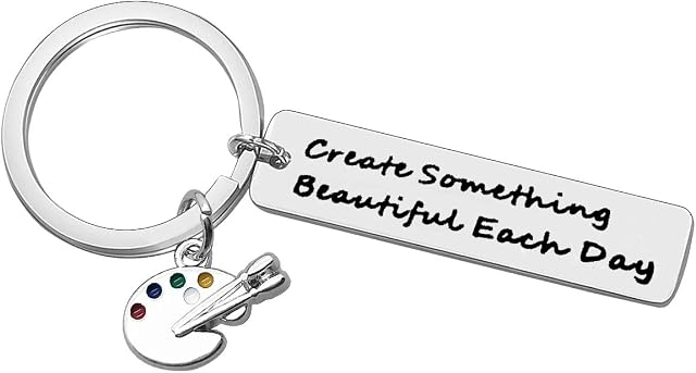 Artist Keyring Gifts Painter Gifts Create Something Beautiful Each Day Keyring Art Student Gift Art Teacher Gift Christmas Birthday Gift Artist Gifts for Women Men Girls Boys