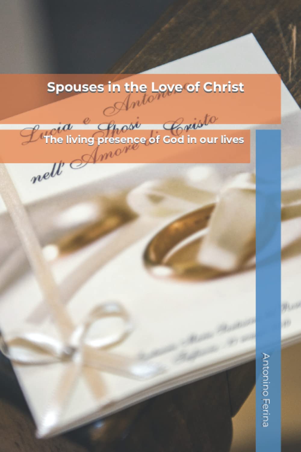 Spouses in the Love of Christ: The living presence of God in our lives