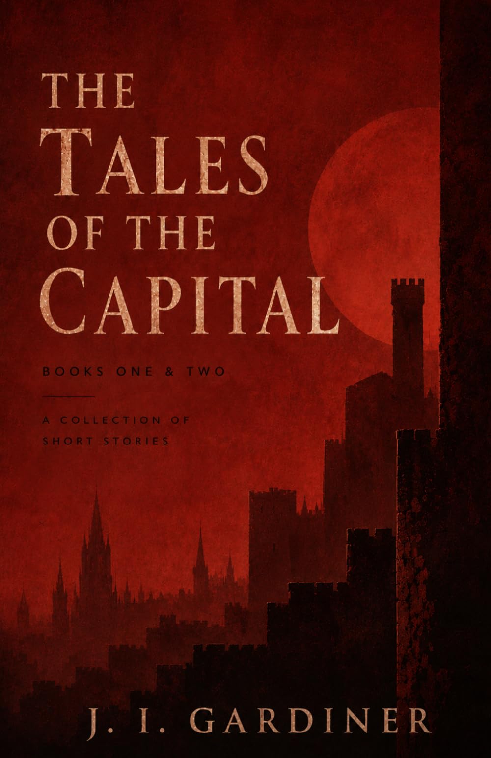 Tales of The Capital: Books One & Two