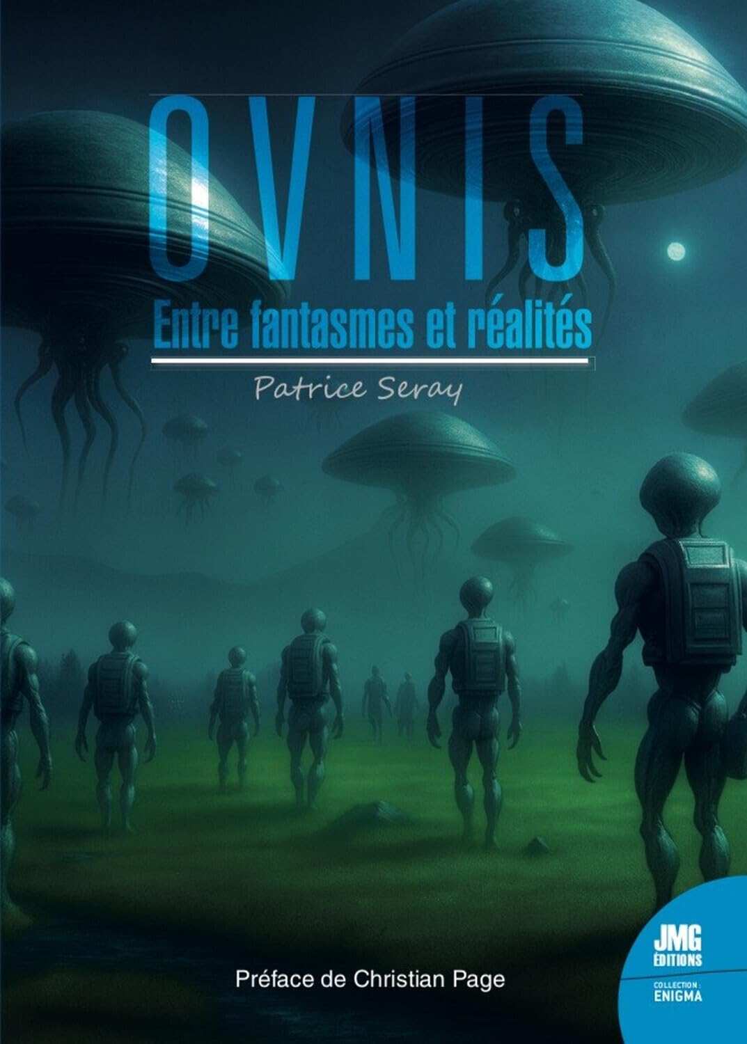 Ovnis - Entre fantasmes et réalités