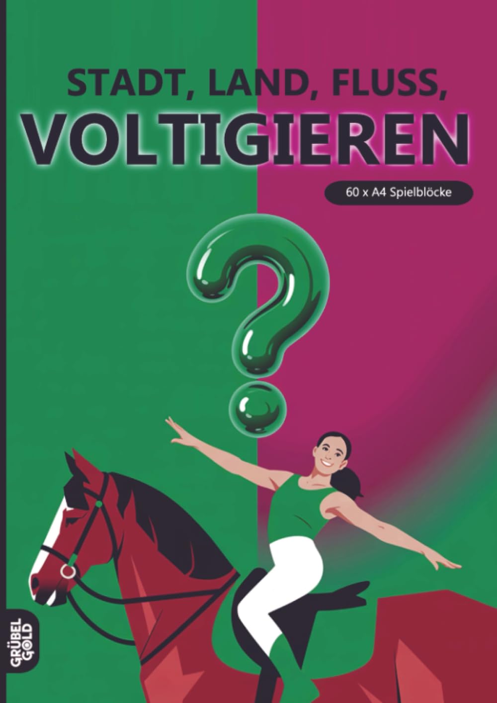 Stadt, Land, Fluss, Voltigieren: 60 Spielblöcke A4 - Geschenk für Voltigierer - Quiz | Spiel Pferde