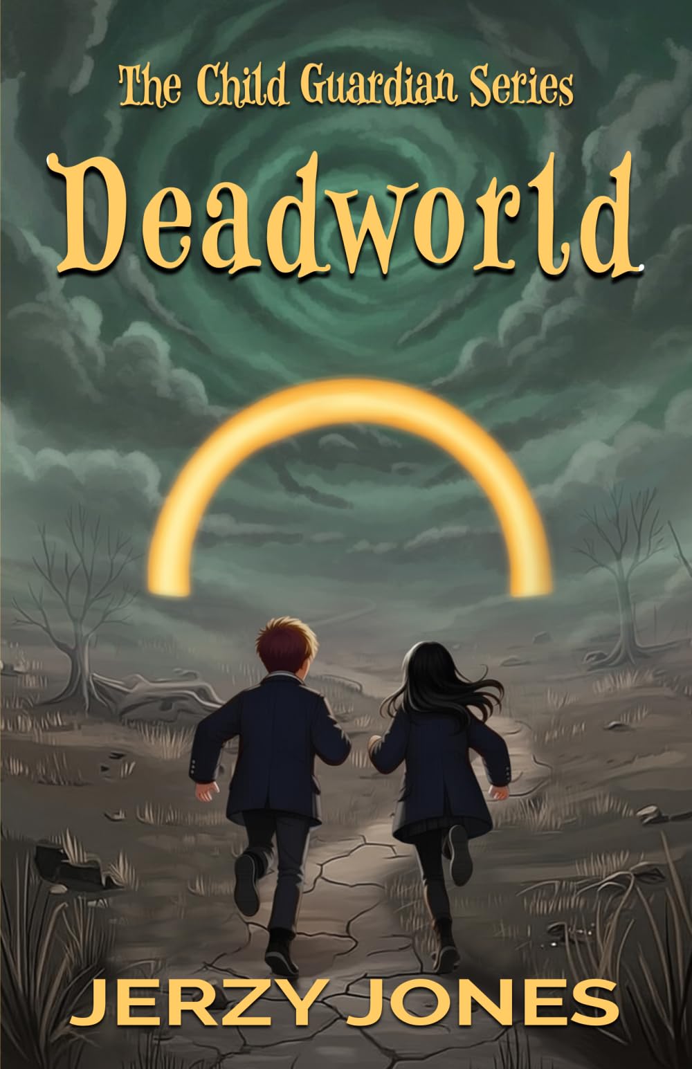 Deadworld: A Fantasy Quest (The Child Guardian Children's Fantasy Series)