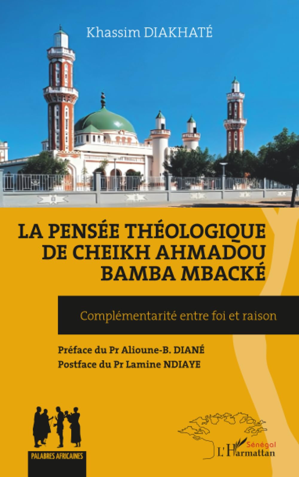 La pensée théologique de Cheikh Ahmadou Bamba Mbacké: Complémentarité entre foi et raison