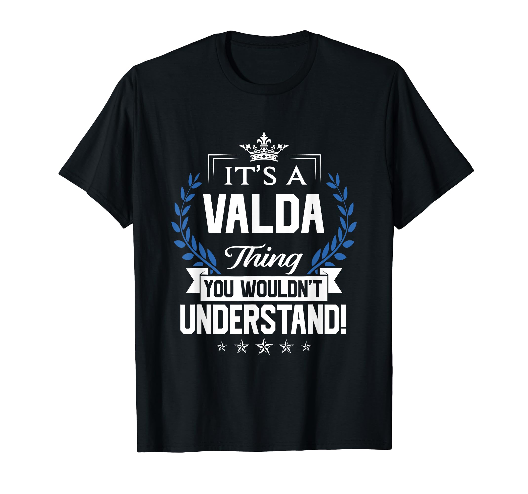 Valda NameValda Thing Name You Wouldn't Understand T-Shirt