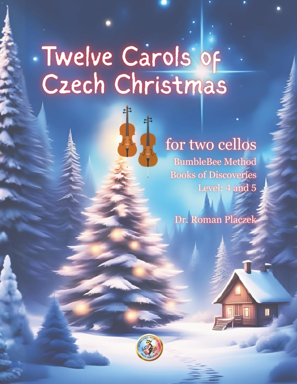 12 Carols of Czech Christmas: for two cellos of elementary level