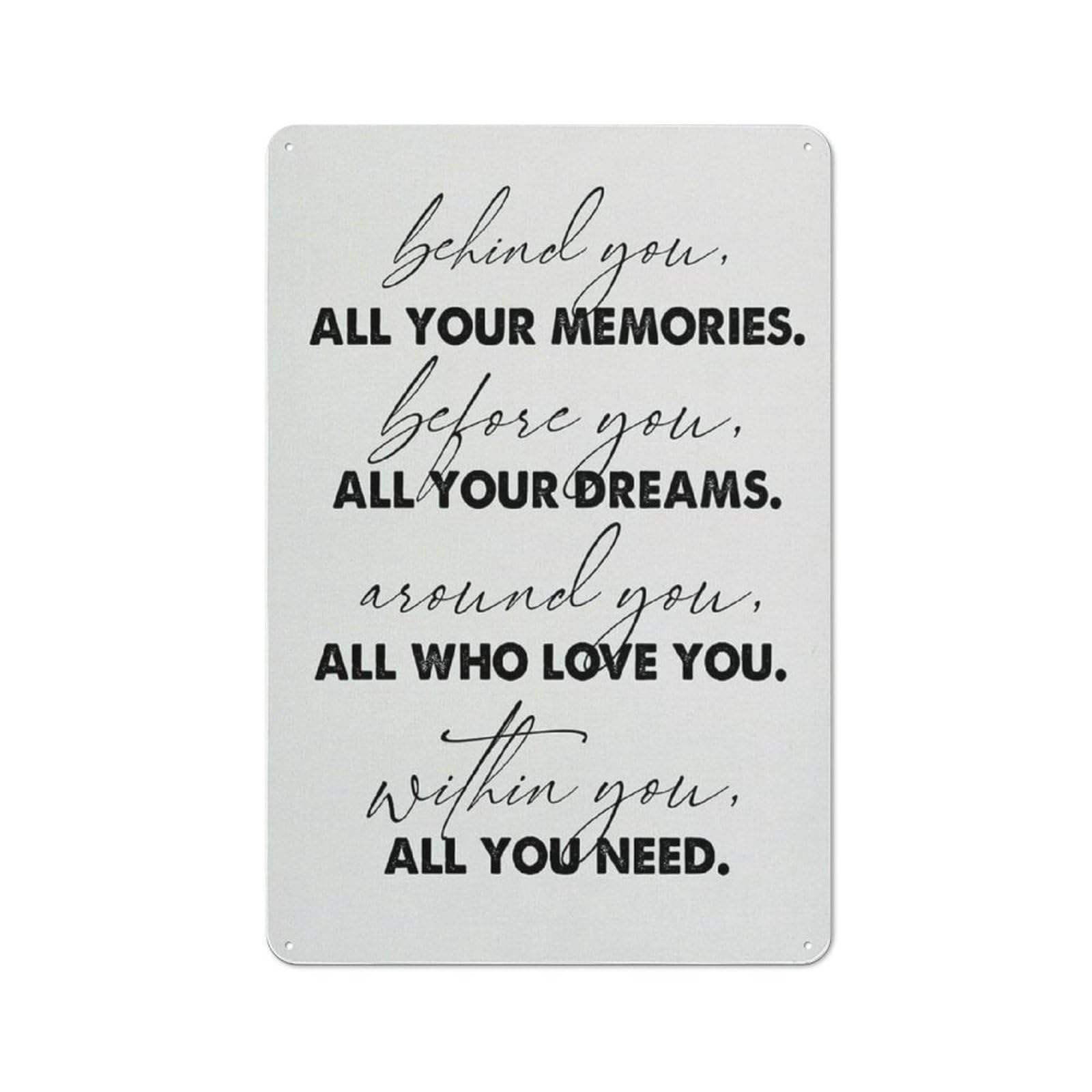 Funny Sign Vintage Tin Metal Sign Inspirational Aluminum Sign Motivational Behind You All Your Memories Before You All Your Dreams Print Painting Home Wall Decor Graduation Gift 8X12 Inch