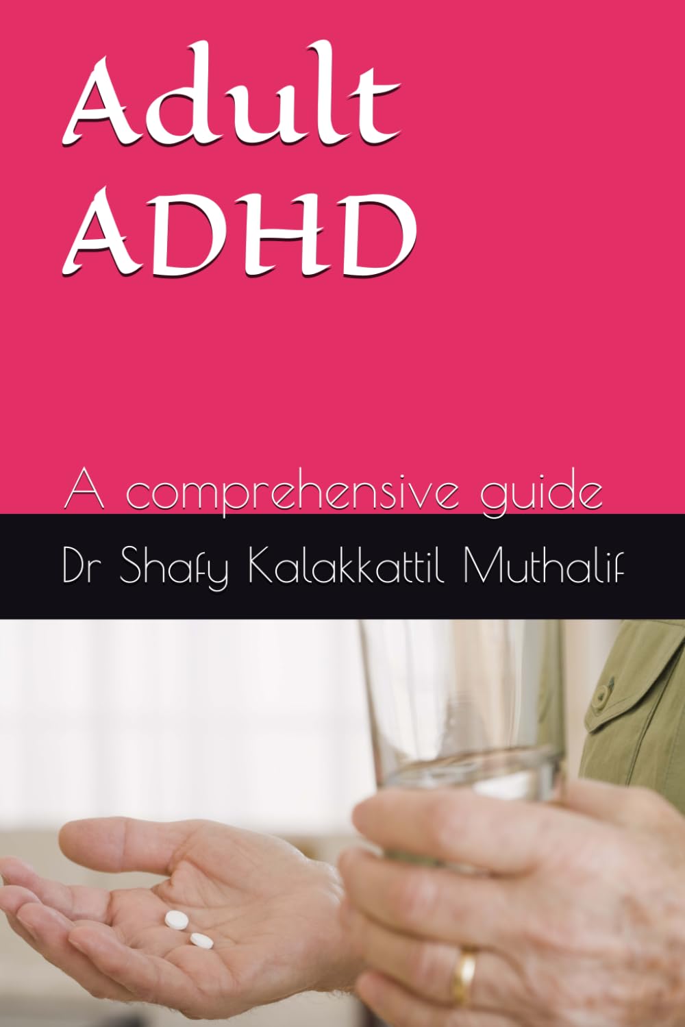 Adult ADHD: Attention Deficit Hyperactivity Disorder (Psychiatry)