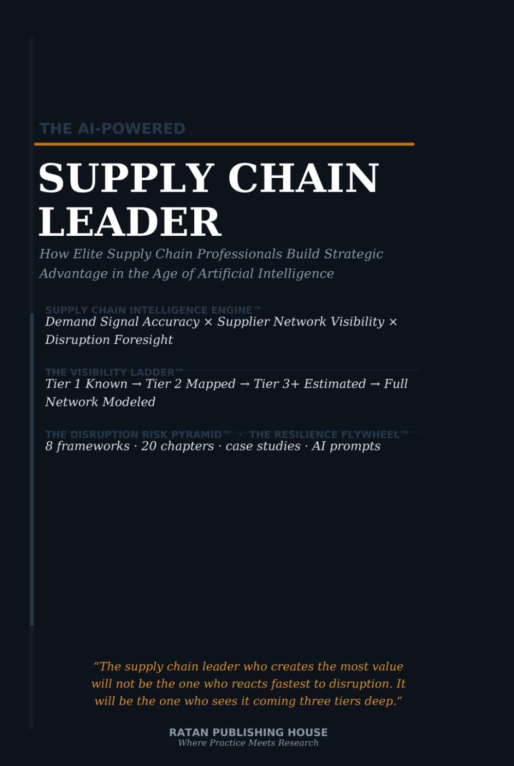 The AI-Powered Supply Chain Leader: How Elite Supply Chain Professionals Build Strategic Advantage in the Age of Artificial Intelligence