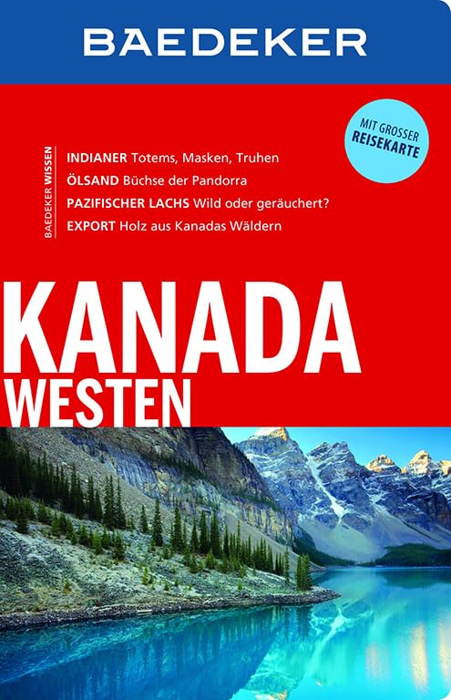 Baedeker Reiseführer Kanada Westen: mit GROSSER REISEKARTE