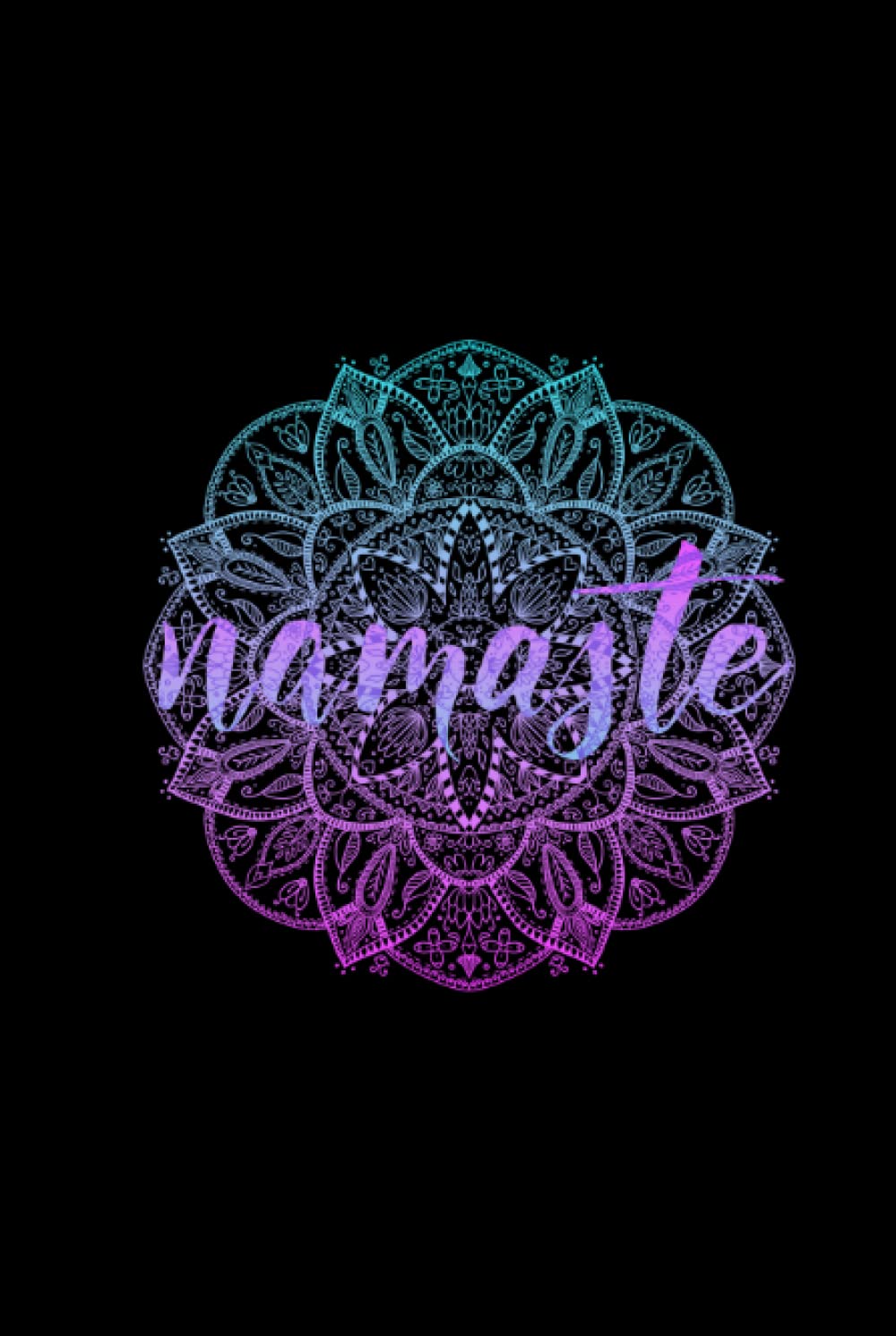 Namaste: OM Mandala Cover Design with Magnificent Colourful Gradient. Composition Book for Yoga Lovers. Create Your Most Abundant Life! 120 Squared Pages.