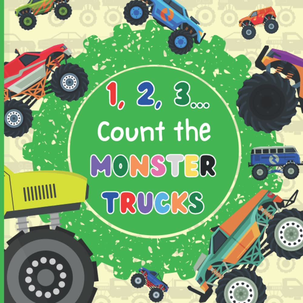 1, 2, 3... Count the Monster Trucks: Fun Numbers Learning Activity Book for Young Children | Counting 1 to 10 & Colors Too