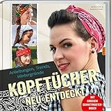  Kopftücher neu entdeckt: Anleitungen, Trends und Hintergründe.