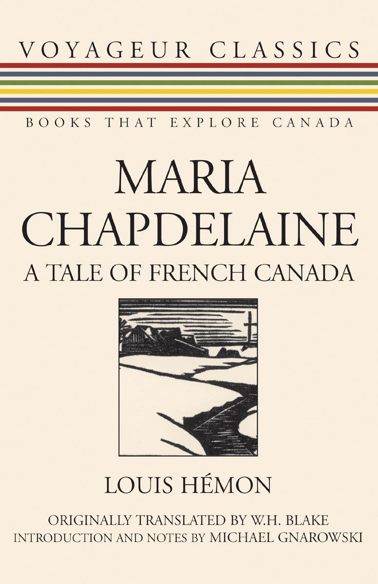 Buy Maria Chapdelaine: A Tale of French Canada: 5 (Voyageur Classics; Books That Explore Canada) — BookShops.in