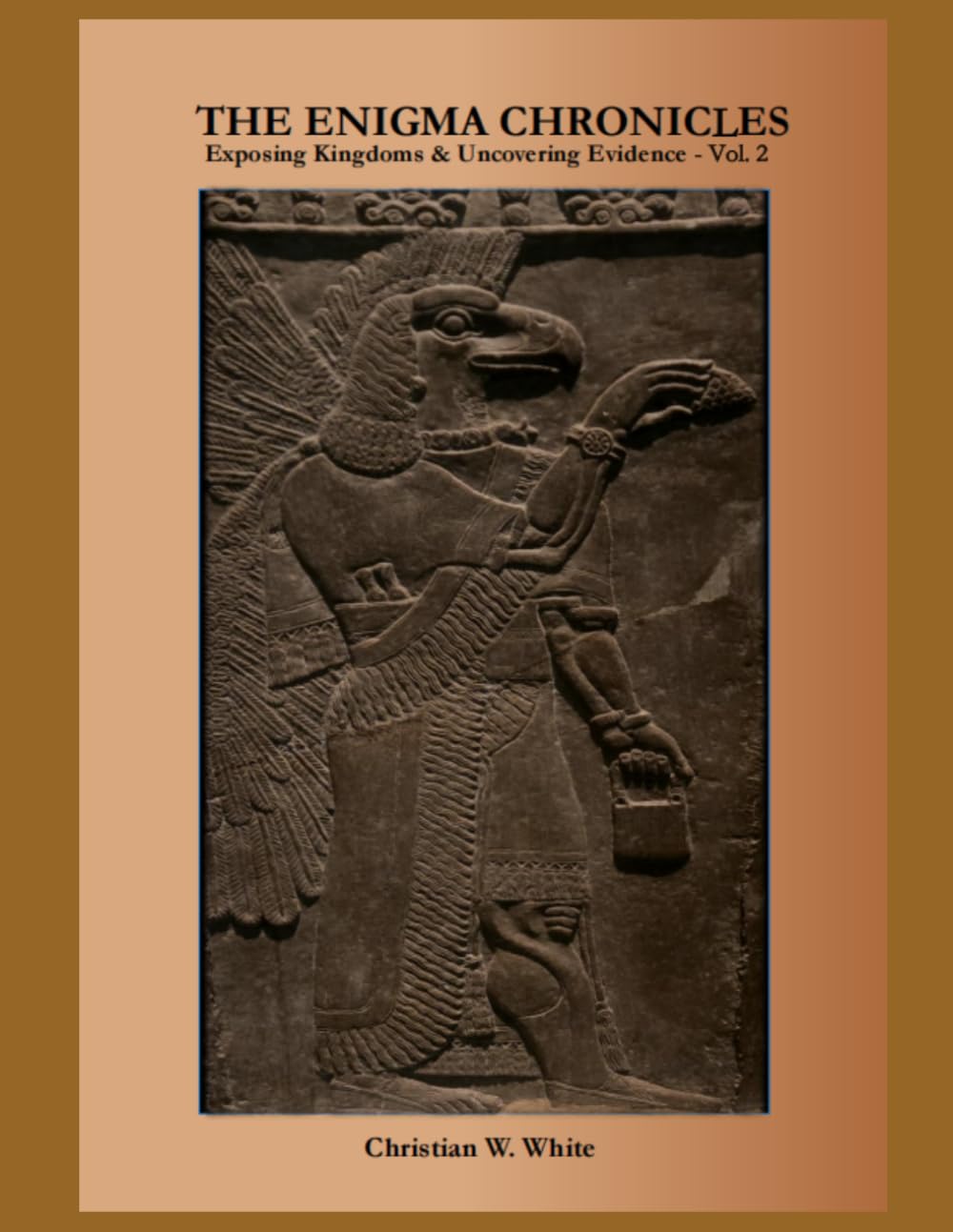 The Enigma Chronicles: Exposing Kingdoms & Uncovering Evidence: Vol. 2 - Appendices & References