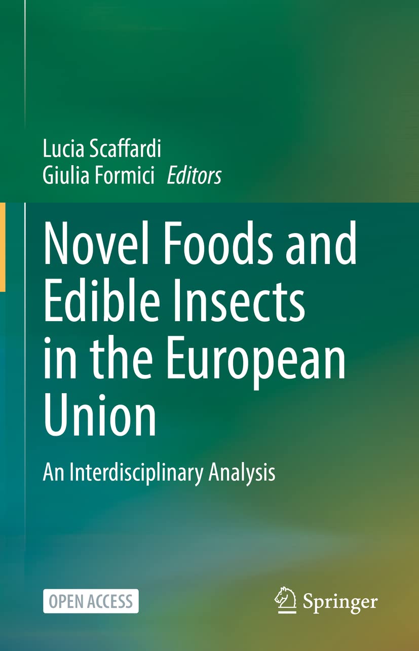 Novel Foods and Edible Insects in the European Union: An Interdisciplinary Analysis