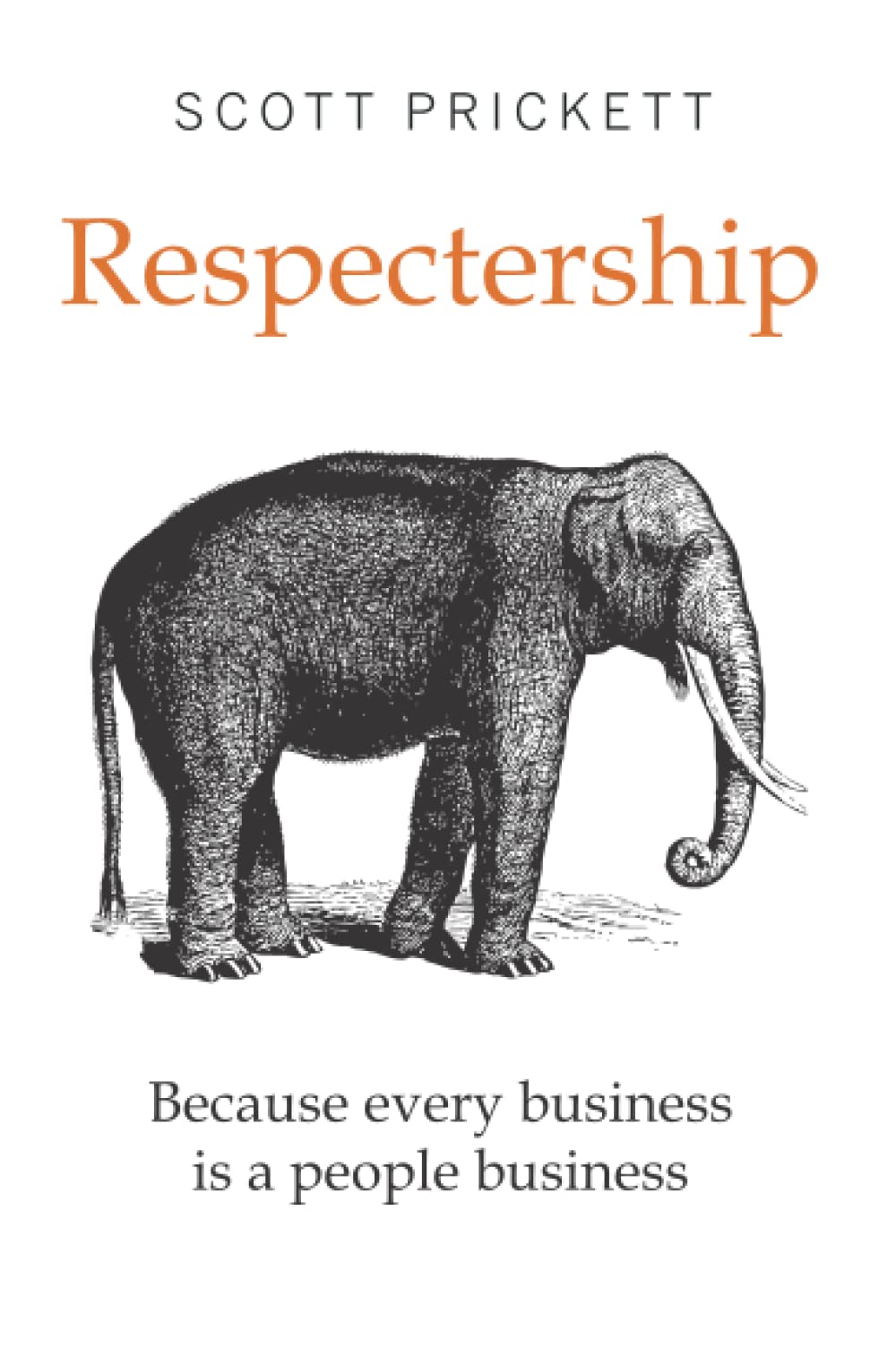 Respectership: Because Every Business is a People Business