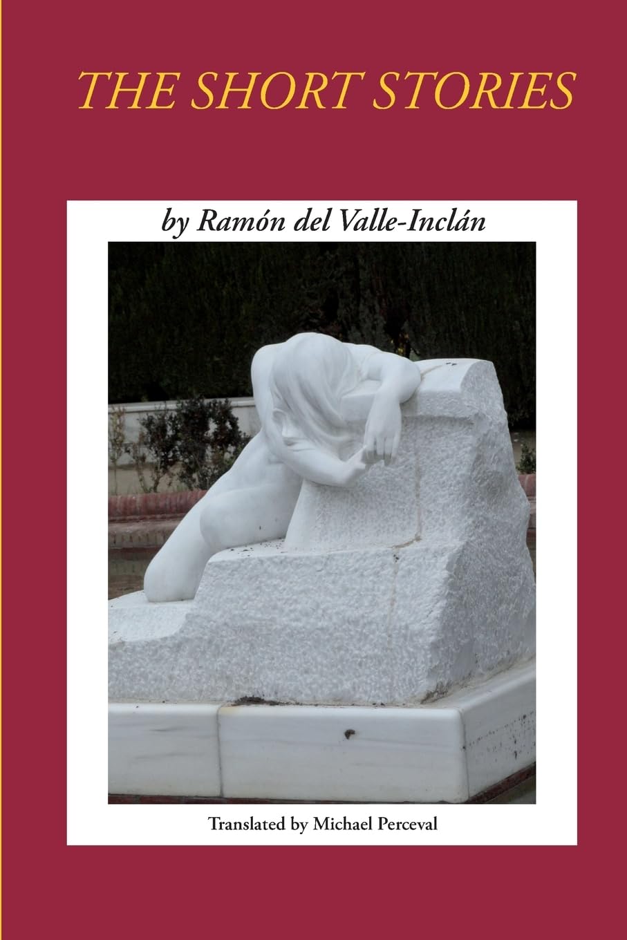 Short Stories by Ramon del Valle-Inclan: Volume 1 (Fiction of Ramón del Valle-Inclán)