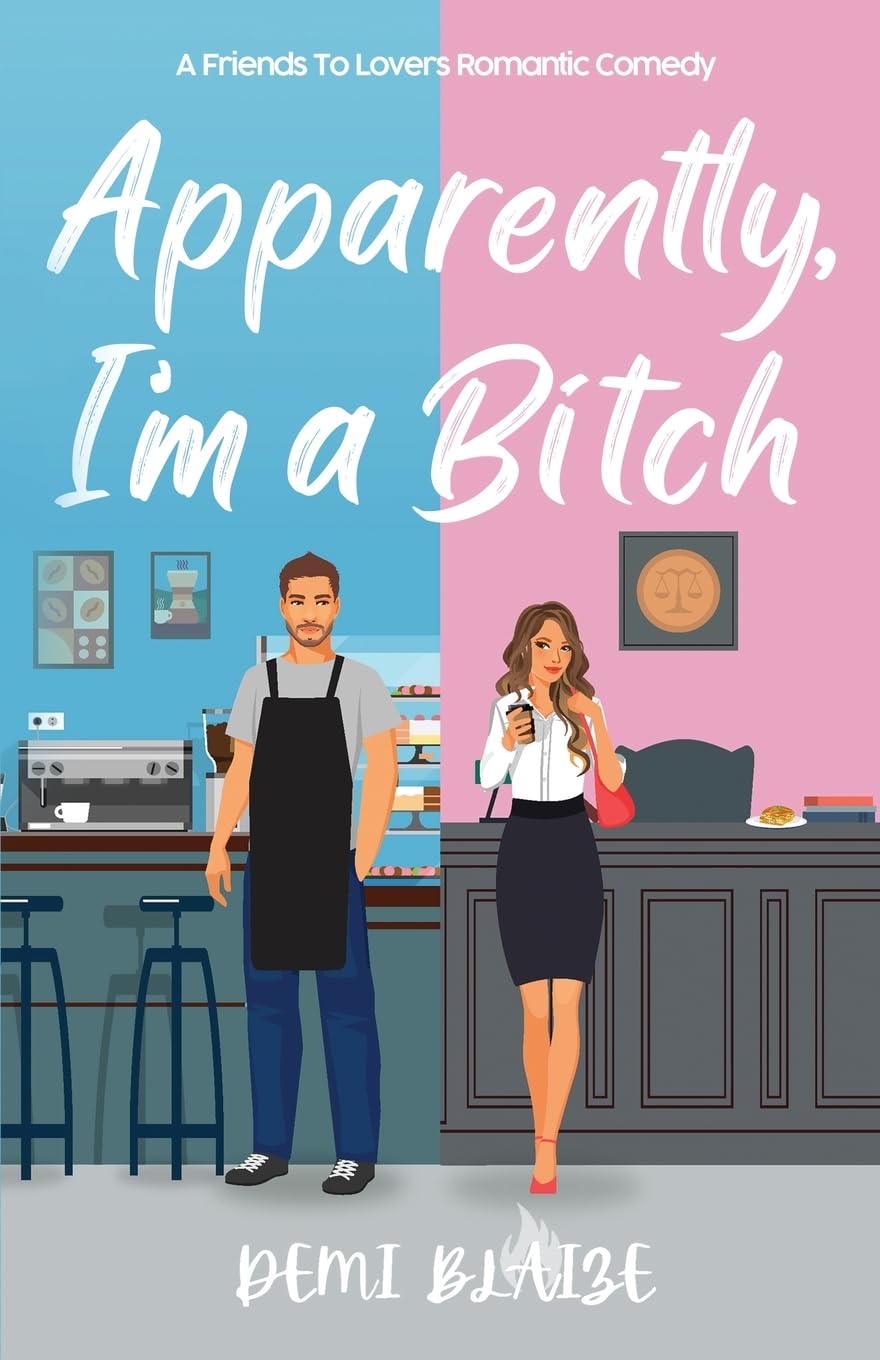 Apparently, I'm A Bitch