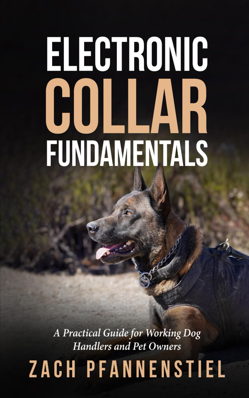 Electronic Collar Fundamentals: A Practical Guide for Working Dog Handlers and Pet Owners