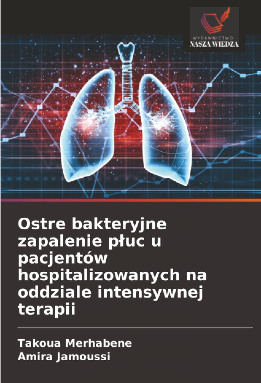 Ostre bakteryjne zapalenie płuc u pacjentów hospitalizowanych na oddziale intensywnej terapii