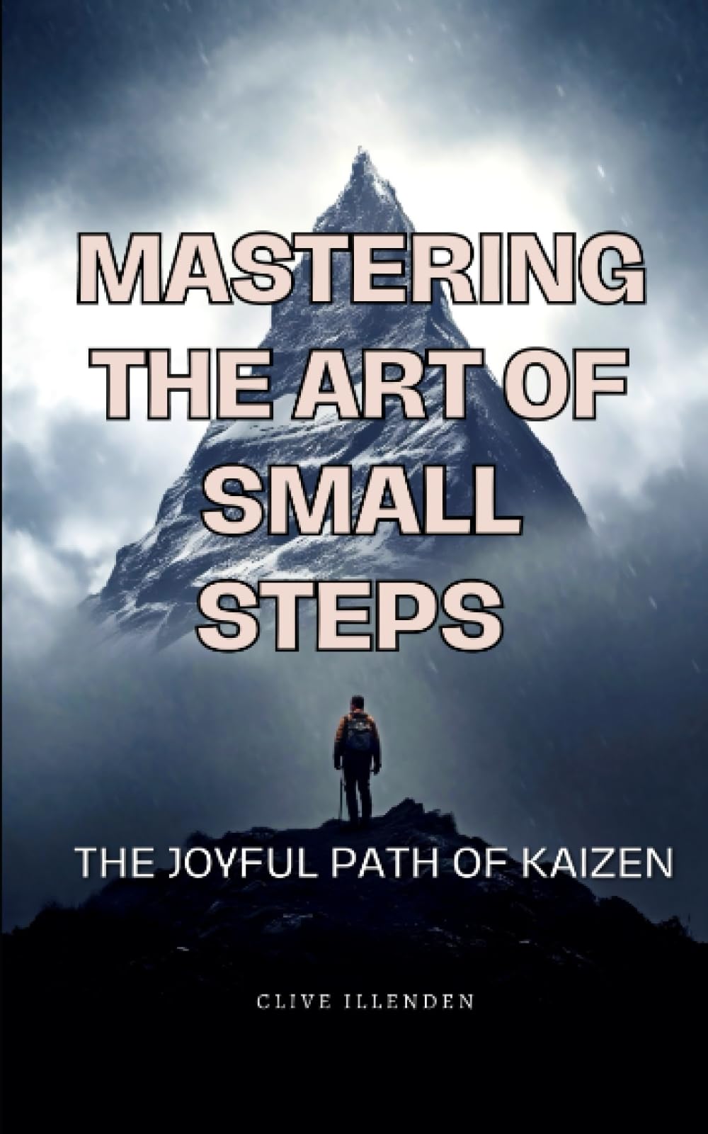 Mastering the Art of Small Steps: The Joyful Path of Kaizen (Japanese Secrets to Modern Living)