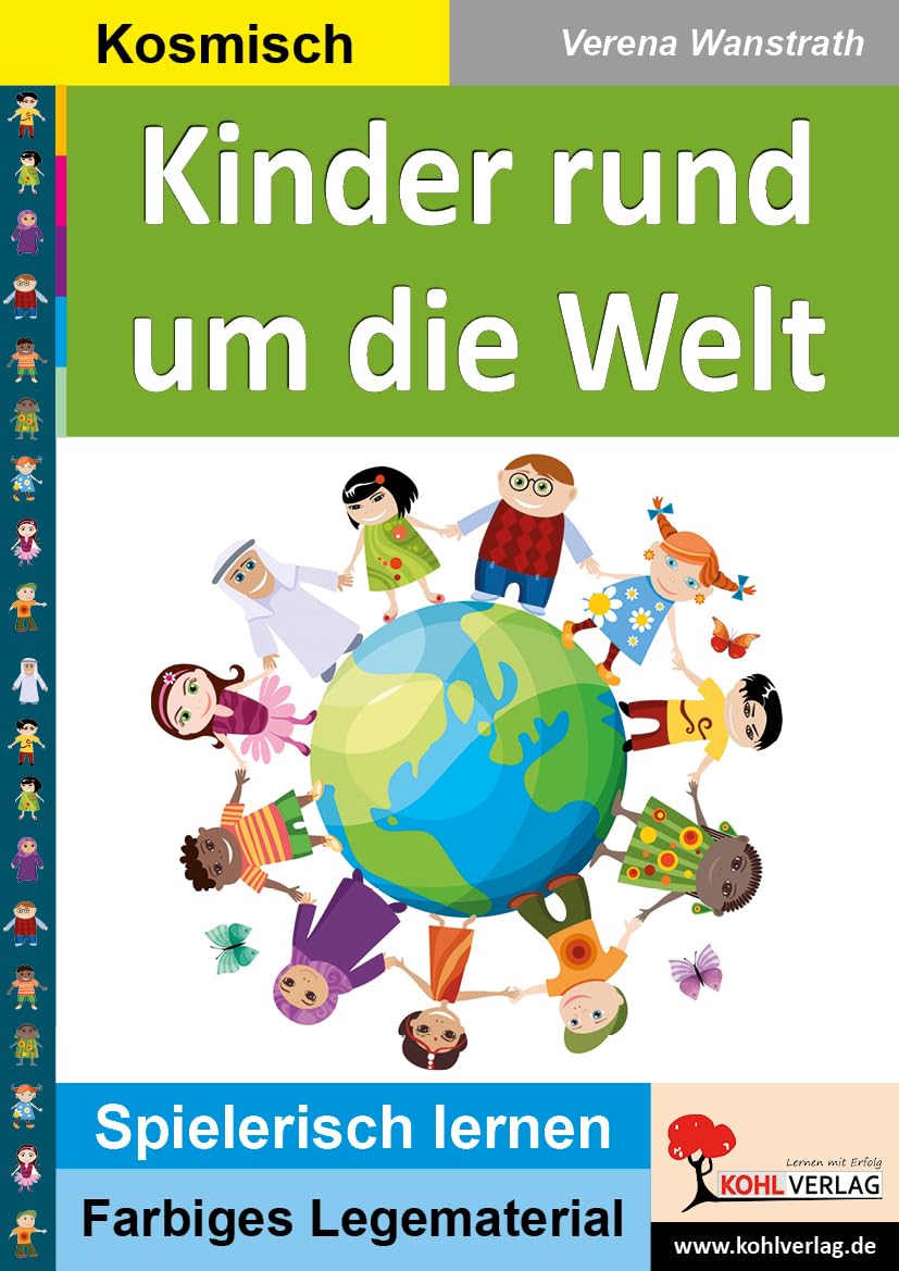 Kinder rund um die Welt: Wie Kinder in fremden Ländern leben (Montessori-Reihe: Lern- und Legematerial)