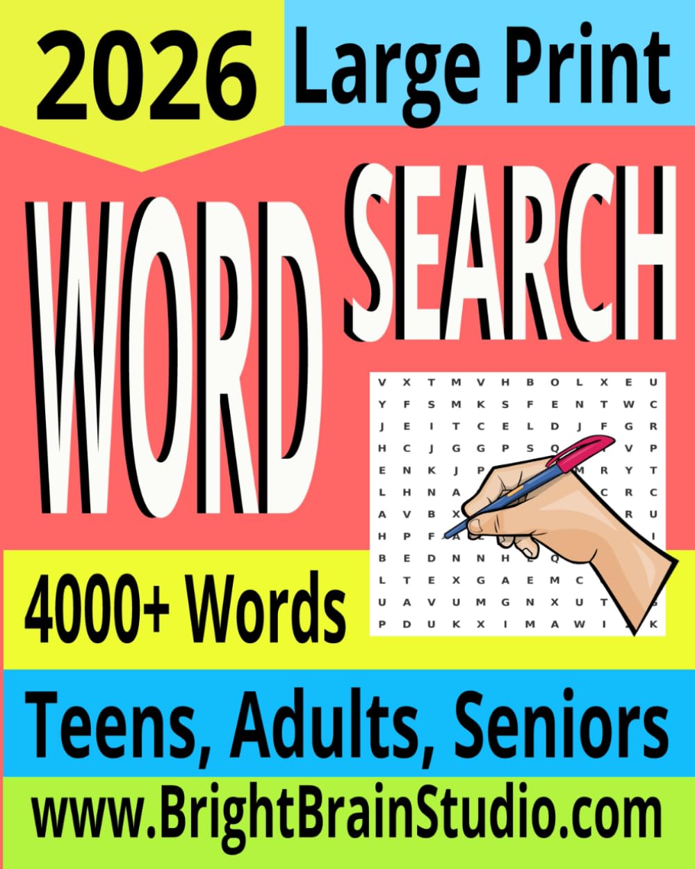 2026 Word Search Puzzle Book: 4000+ Words in Large Print for Relaxation, Brain Health, Memory Training & Fun: 100+ Easy to Challenging Puzzles with ... – for Seniors, Adults, Teens & Smart Minds